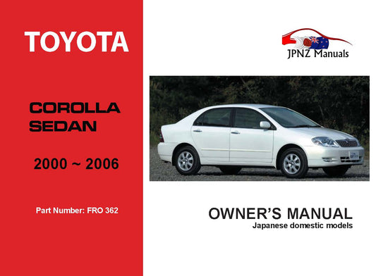 Toyota – Corolla Sedan Owner’s User Manual In English | 2000~2006 (Part N.o 362)