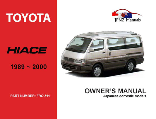 Toyota – Hiace Owners User Manual In English | 1989 – 2000 (Part N.o 311)