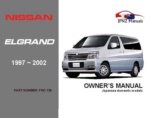 Nissan – Elgrand E50 Owners User Manual In English | 1997 – 2002 (Part N.o 139)