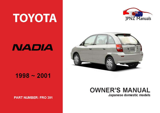 Toyota – Nadia Car Owners User Manual In English | 1998 – 2001 (Part N.o 391)