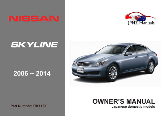 Nissan – V36 Skyline Sedan / Coupe owners user manual in English | 2006 – 2014 (Part N.O 162)