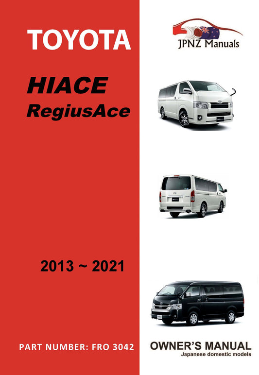 Toyota – Hiace RegiusAce owners user manual in English | 2013 – 2021 (Part .No 3042)