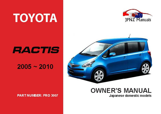 Toyota – Ractis Car Owners User Manual In English | 2005 – 2010 (Part N.o 3007)