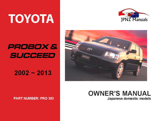 Toyota – Probox / Succeed Owner’s User Manual In English | 2002 – 2013 (Part N.o 383)