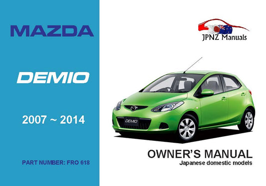 Mazda – Demio Owner’s User Manual In English | 2007 – 2014 (Part N.o 618)