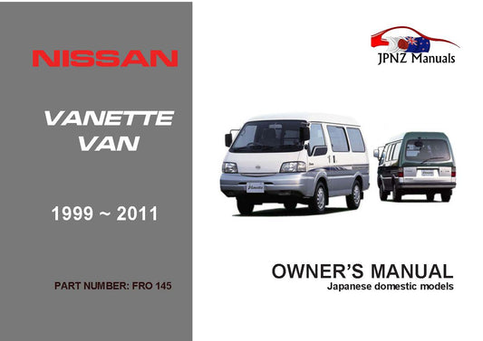 Nissan – Vanette Van Owners User Manual in English | 1999 ~2011 (Part N.o 145)