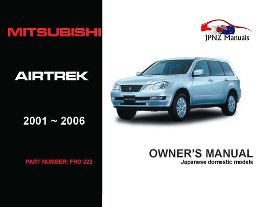 Mitsubishi – Airtrek Car Owners User Manual In English | 2001 – 2006 (Part N.o 222)