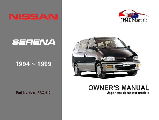 Nissan – Serena Car Owners User Manual In English | 1994 – 1999 (Part N.o 119)