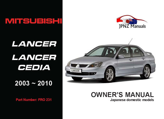 Mitsubishi – Lancer / Lancer Cedia Car Owners User Manual In English | 2003 – 2010 (Part N.o 231)