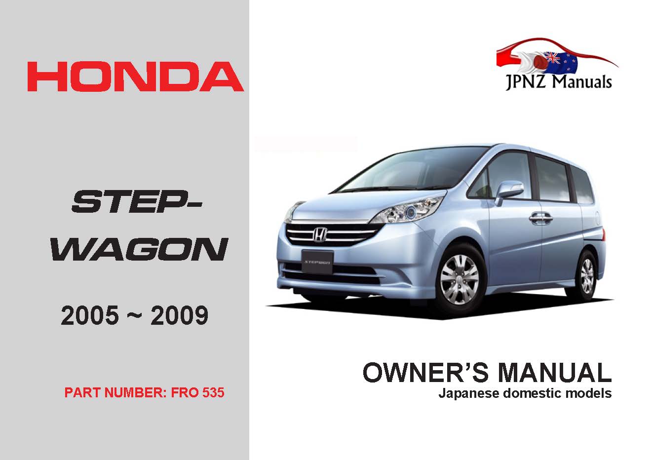 Honda Stepwgn (Stepwagon) 2005 2009 Car Owners User Manual In Engl