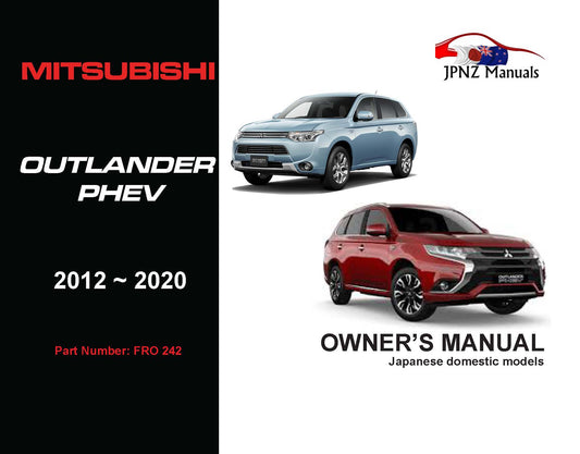 Mitsubishi – Outlander PHEV Owners User Manual In English | 2012 – 2020 (Part N.O 242)