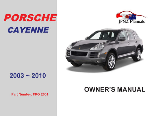 Porsche – Cayenee Owners User Manual In English | 2003 – 2010 (Part N.o E601)