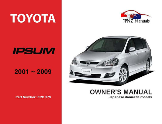 Toyota – Ipsum Owner’s User Manual In English | 2001 – 2009 (Part N.o 379)