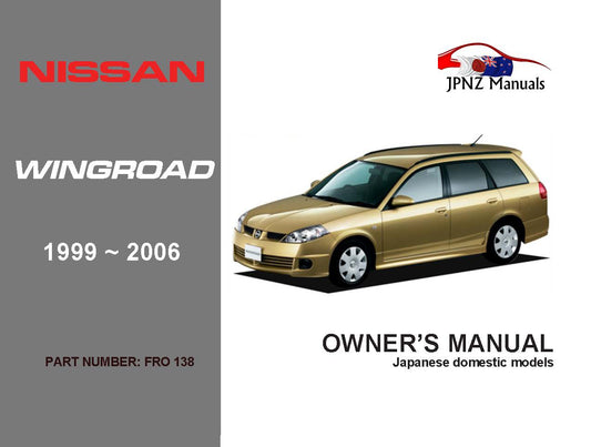 Nissan – Wingroad Car Owners User Manual In English | 1999 – 2006 | Y11 (Part N.o 138)