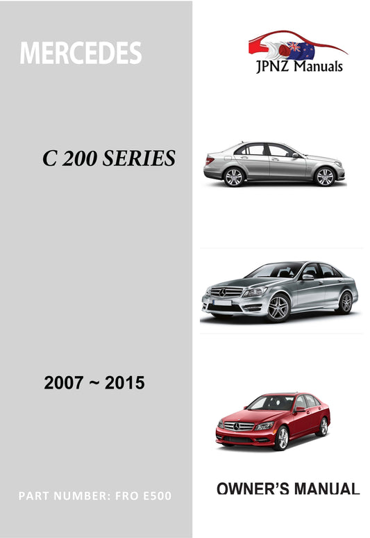 Mercedes – C200 Series Owners User Manual In English | 2007 – 2015 (Part N.o E500)