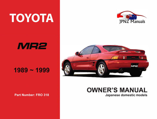 Toyota – MR2 Car Owners User Manual In English | 1989 – 1999 (Part N.o 318)