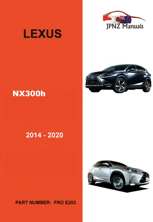 Lexus – NX300h 2014 – 2020 Owner’s User Manual In English ( Part N.O E203 )