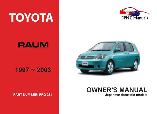 Toyota – Raum Car Owners User Manual In English | 1997 – 2003 (Part N.o 364)