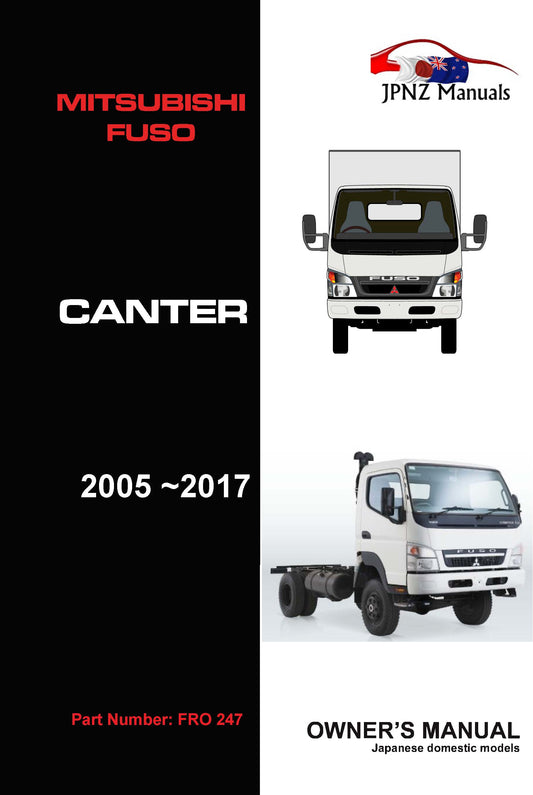 Mitsubishi Fuso – Canter Truck owners user manual in English | 2005 – 2017 (Part N.O 247)