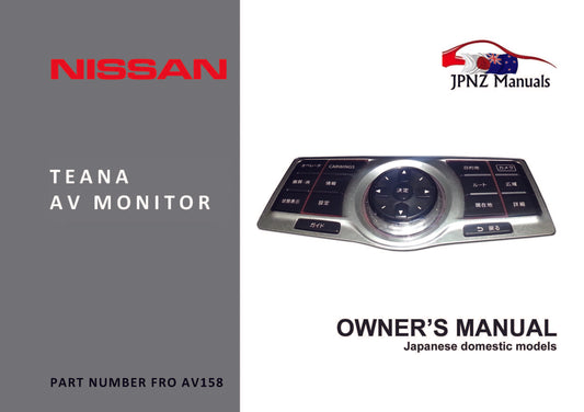 Nissan Teana AV System owners user manual in English 2008 – 2013 (Part N.O AV158)