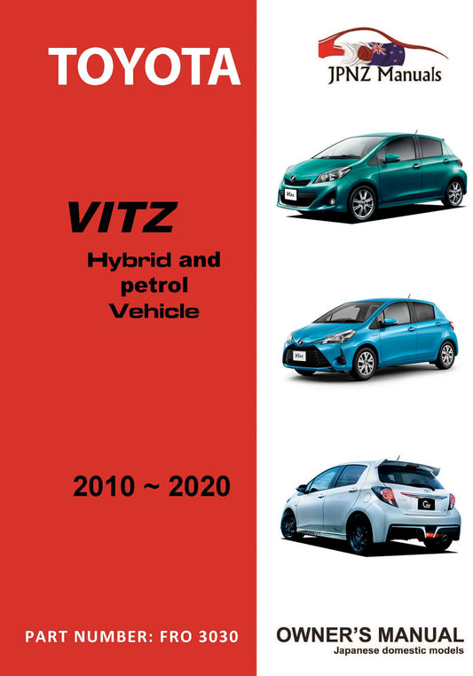 Toyota Vitz Petrol and Hybrid (2010 - 2020) 2WD or 4WD Owner manual