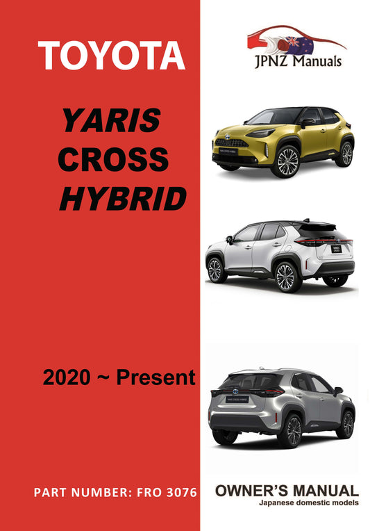 Toyota – Yaris Cross Hybrid user owners manual in English | 2020 – present model (Part N.O 3076)