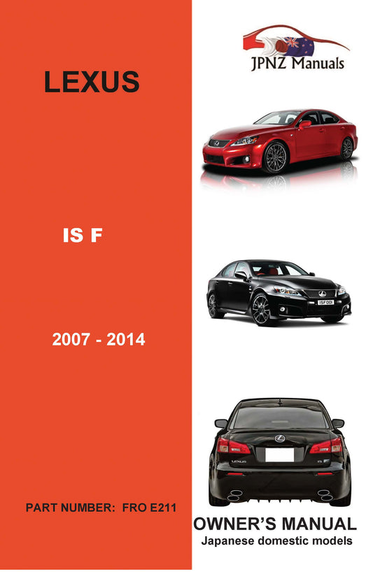 Lexus – ISF 2007 – 2014 Owner’s User Manual In English ( Part N.O E211 )