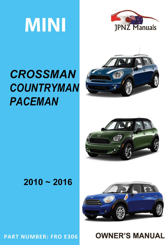 Mini – Crossman – Countryman – Paceman car owners user manual in English | 2010 – 2016 (Part N.O E306)