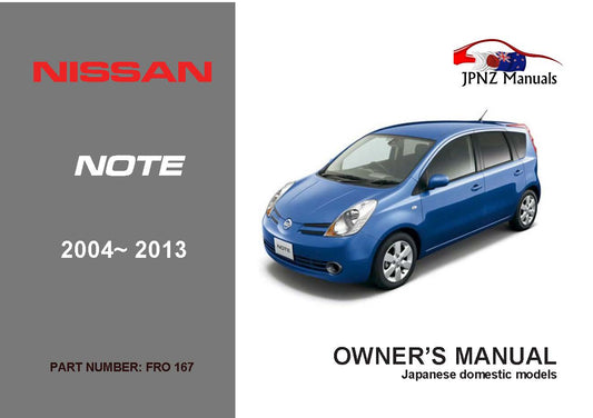 Nissan – Note car owners user manual in English | 2004 – 2013 | E11 (Part N.O 167)