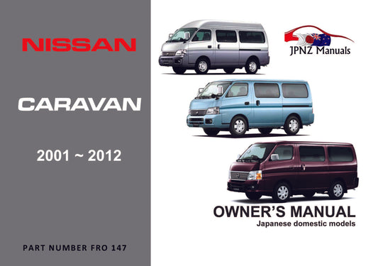 Nissan – Caravan Owners User Manual In English 2001 – 2012 (Part N.o 147)