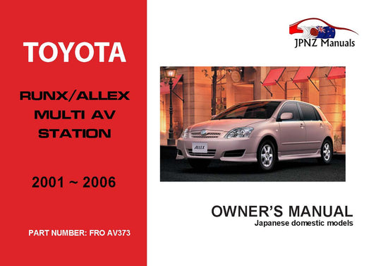 Toyota – Runx / Allex AV Screen User Manual In English | 2001 – 2006 (Part N.o AV373)