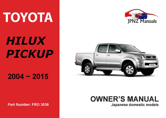 Toyota – Hilux Pickup user owners manual in English | 2004 – 2015 (Part N.O 3036)