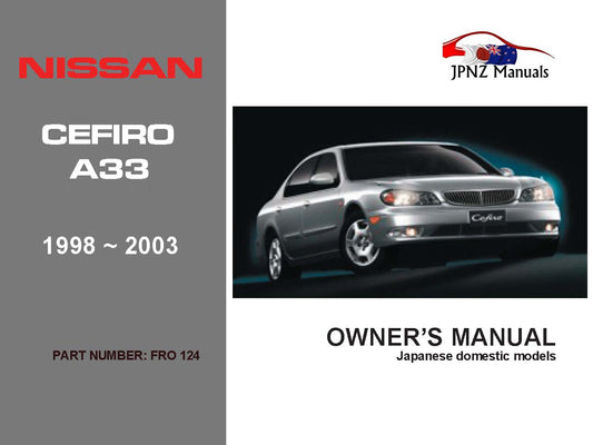 Nissan – Cefiro A33 Owners User Manual In English 1998 ~ 2003 (Part N.o 124)