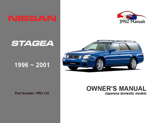 Nissan – Stagea Owner’s User Manual In English | 1996 – 2001 (Part N.o 120)