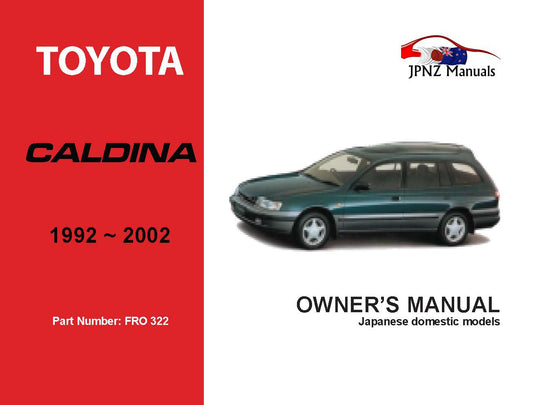 Toyota – Caldina Owner’s User Manual In English | 1992 – 2002 (Part N.o 322)