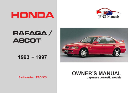 Honda – Rafaga / Ascot 1993 – 1997 Car Owners User Manual In English ( Part N.o 503)