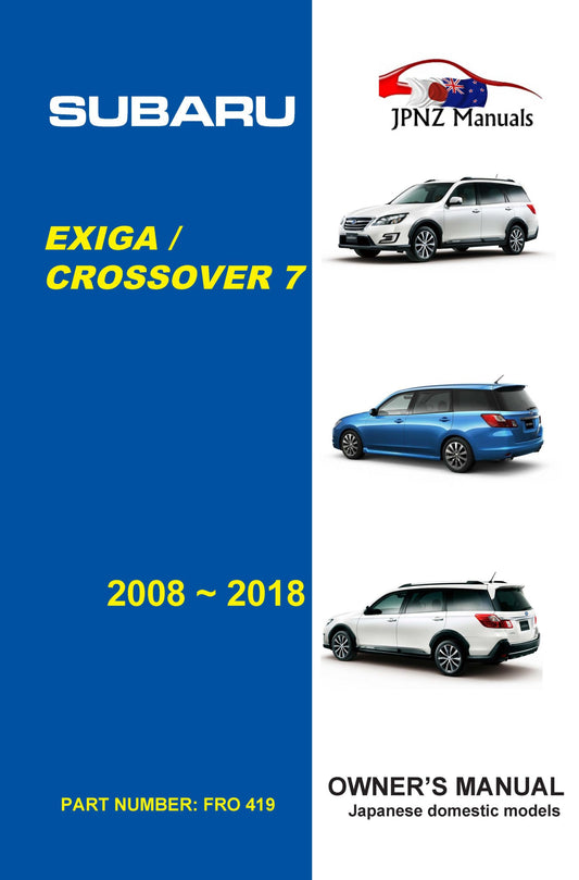 Subaru Exiga / Crossover 7 owners user manual in English | 2008 – 2018 (Part N.o 419)