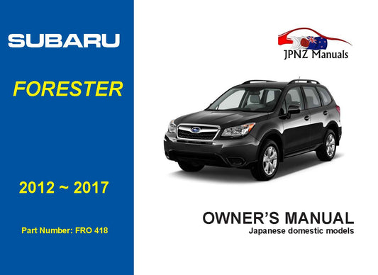 Subaru Forester owners user manual in English | 2012 – 2017 (Part N.o 418)