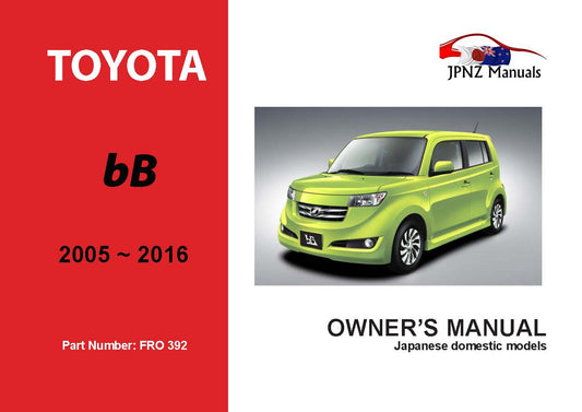 Toyota – bB Owners User Manual In English | 2005 – 2016 (Part N.o 392)