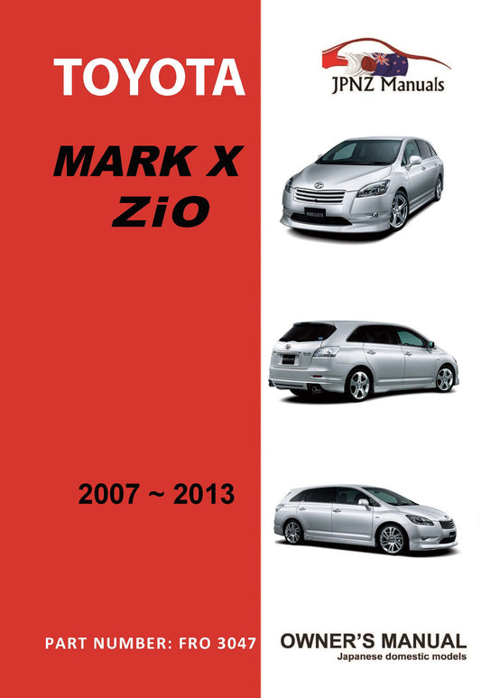 Toyota – Mark X ZiO owners user manual in English | 2007 – 2013 (Part .No 3047)