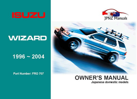 Isuzu – Wizard Car Owners User Manual In English | 1996 – 2004 (Part N.o 707)