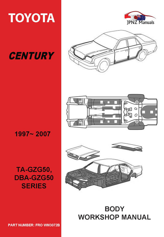 Toyota – Century Body Supplement Workshop Manual In English | 1997 – 2017 (Part N.o WM3072B)