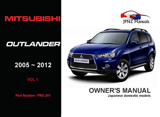 Mitsubishi – Outlander Owners User Manual In English | 2005 –2012 (Part N.O 241)