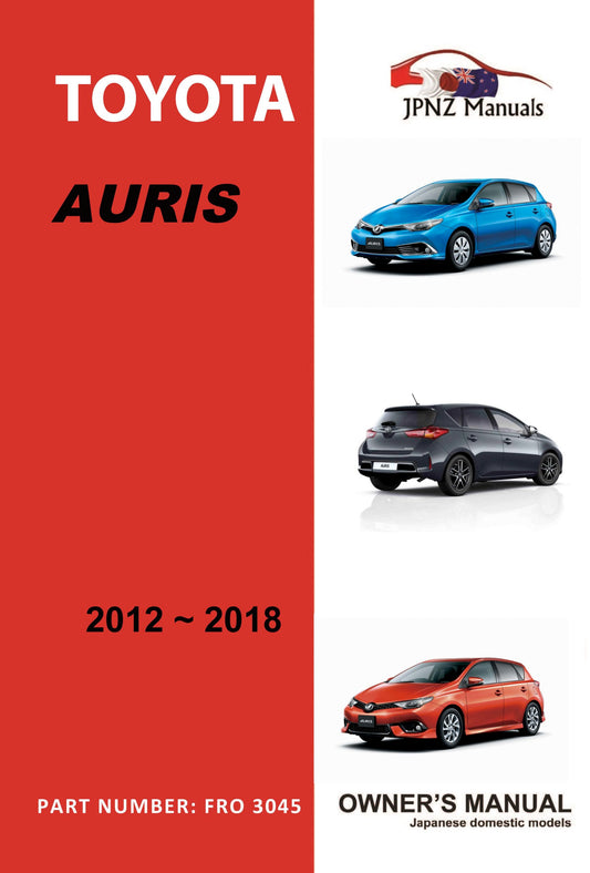 Toyota – Auris owners user manual in English | 2012 – 2018 (Part Number 3045)