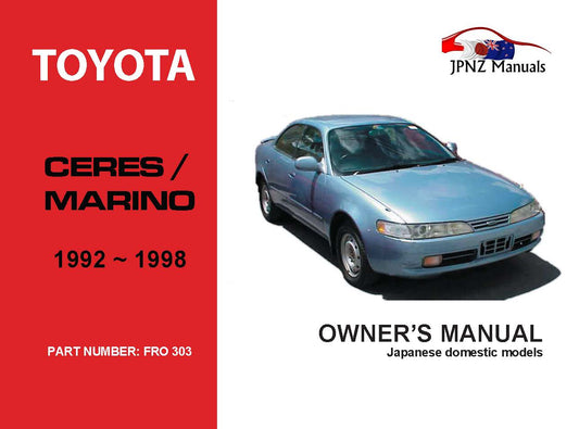 Toyota – Ceres / Marino Owners User Manual In English | 1992 – 1998 (Part N.o 303)