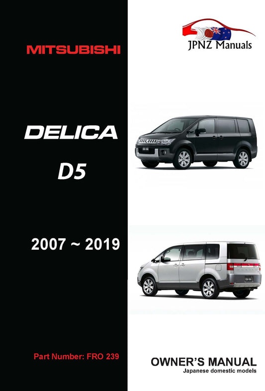 Mitsubishi – Delica D5 Owners User Manual In English | 2007– 2019 (Part N.o 239)