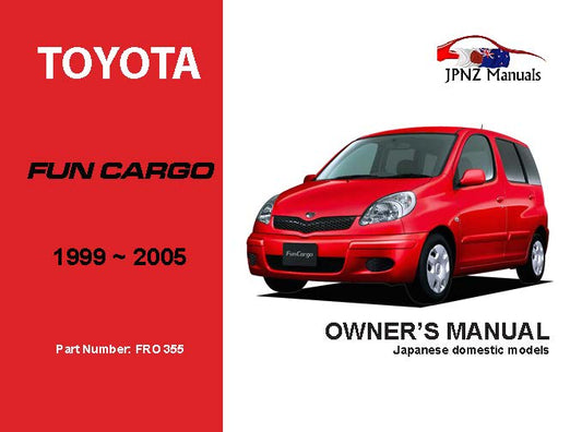 Toyota – Fun Cargo Owners User Manual In English | 1999 – 2005 (Part N.o 355)