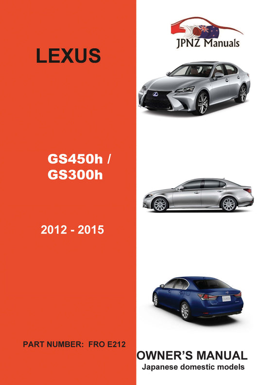 LEXUS GS450H / GS300H Owners User Manual In English 2012~2015 (Part N.O E212)