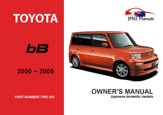 Toyota – bB Car Owners User Manual In English | 2000 – 2005 (Part N.o 393)