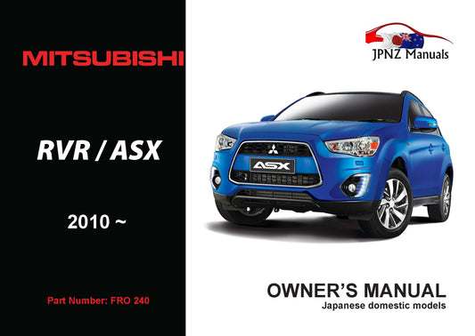 Mitsubishi – RVR / ASX Owners User Manual In English | 2010 – Present (Part N.O 240)